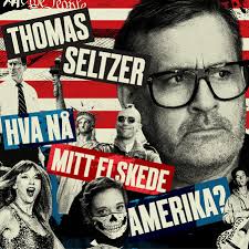 Thomas Seltzer: Hva nå mitt elskede Amerika?