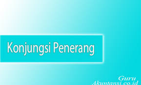 Konjungsi Penerang Pengertian Jenis Serta Contohnya
