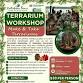 Make & Take Terrarium Workshop event in Hudson, FL