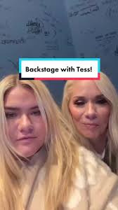 Backstage with Tess!