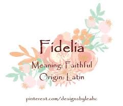 Baby Girl Name Fidelia Meaning Faithful Origin Latin Female Character Names Baby Girl Names Names With Meaning