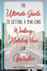 Ultimate Australian Working Holiday Guide Savvy Dispatches Australia Backpacking Working Holidays Australia Travel