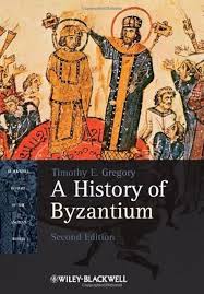 A History of Byzantium by Gregory, Timothy E. [Wiley-Blackwell,2010]  [Paperback] 2ND EDITION