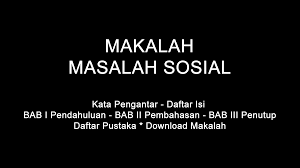 Makalah proses sosial dan interaksi sosial ( sosiologi ). Makalah Masalah Sosial Doc Pdf Download Contoh Makalah Lengkap