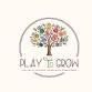 Play to Grow!