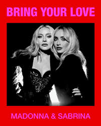 10.	Madonna & Sabrina Carpenter - Bring Your Love 