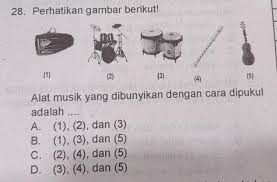 Alat musik ini dimainkan dengan cara dipukul. 28 Perhatikan Gambar Berikut 3 1 2 3 4 5 Alat Musik Yang Dibunyikan Dengan Cara Dipukuladalah Brainly Co Id