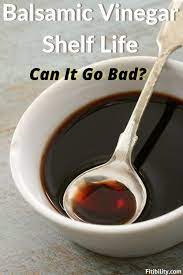 Does Balsamic Vinegar Go Bad After Expiration Date How To Tell Fitibility