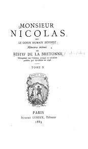 Monsieur Nicolas; ou, Le cœur humain dé...risssime publiée par lui-même en  1796.