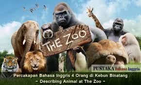 5 contoh descriptive text tentang hewan benda tempat dan artinya from www.yuksinau.id. Percakapan Bahasa Inggris 4 Orang Di Kebun Binatang Describing Animal At The Zoo
