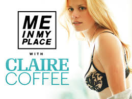  Me In My Place With Claire Coffee Video Dailymotion