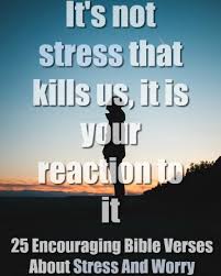 25 Encouraging Bible Verses About Stress And Worry Powerful