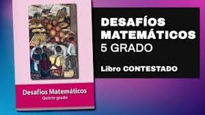 Desafíos matemáticos 5 grado contestado. Libro Desafios Matematicos 5 Grado Contestado Euclides