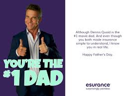 The content has been updated.] 13 Father S Day Cards Featuring 1 Movie Dad Dennis Quaid Ideas Esurance Dad Day How To Be Likeable