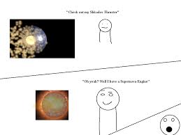Every 50 years or so, a massive star in our galaxy blows itself apart in a supernova explosion. Star Memes Isaacarthur