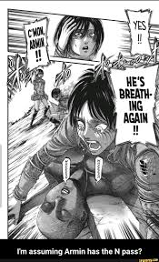 I M Assuming Armin Has The N Pass I M Assuming Armin Has The N Pass Ifunny Memes Armin Popular Memes A board full of aot memes; ifunny memes armin popular memes