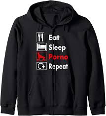 Amazon.com: Funny Eat Sleep Porno Repeat Motif Erotic Men Women Zip Hoodie  : Clothing, Shoes & Jewelry