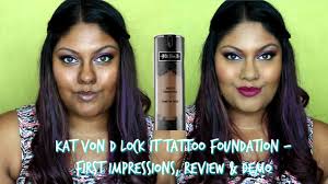 Kat created this foundation to provide exceptional coverage, without compromising a smooth, striking finish. Kat Von D Lock It Tattoo Foundation First Impressions Review And Demo Darker Skintone Youtube