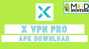 X Vpn Pro Free Unlimited Vpn Proxy Latest Premium Unlocked Modhunters