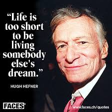 Hugh Hefner – Life is too short | FACES MagazinFACES Quote via Relatably.com