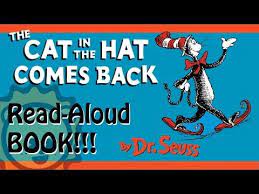 Read Aloud Dr Seuss Book The Cat In The Hat Comes Back By Dr Seuss A Book For Kids