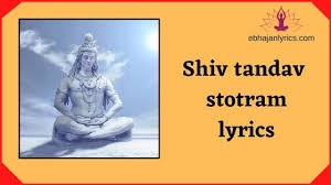 Shiv Tandav Stotram Archives Ebhajan Lyrics 2 239 125 prosmotrov 2,2 mln prosmotrov. ebhajan lyrics