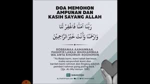 Doa tersebut juga termasuk doa yang lengkap karena anda telah meminta ampunan, kasih sayang, dan rezeki. Doa Memohon Ampunan Dan Kasih Sayang Allah Youtube