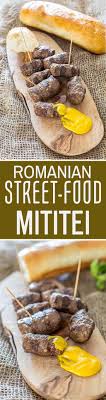 Learn to cook authentic romanian food recipes easy to prepare romanian food recipes Romanian Street Food Mititei Recipe Street Food Food Recipes
