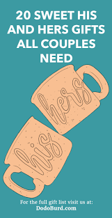 The best gifts for couples treat them to date night experiences, culinary indulgences, and household enhancements that'll actually be put to good use. 20 Sweet His And Hers Gifts All Couples Need Dodo Burd