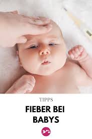 Tipps Fieber Bei Babys Fieber Baby Baby Fieber Baby