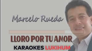 Marcelo Rueda Lloro por tu amor