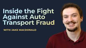 Inside the Fight Against Auto Transport Fraud with Jake MacDonald