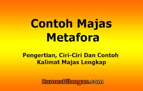 Majas Metafora Artinya Apa 1001 Contoh Majas