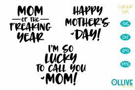 Download Mom Of The Freaking Year Svg Mother S Day Cut File 563373 Cut Files Design Bundles