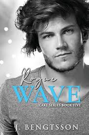 Rogue Wave: Cake Series Book Five: Bengtsson, J.: 9781949975154:  Amazon.com: Books