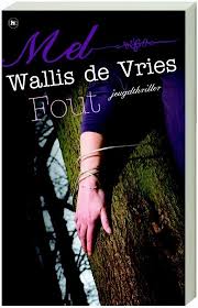 Bol Com Fout Mel Wallis De Vries 9789044321807 Boeken Boeken Goede Boeken Wallis