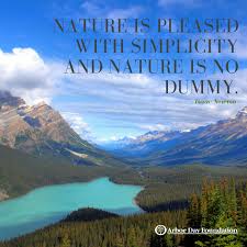 Nature Is Pleased With Simplicity And Nature Is No Dummy Isaac Newton Nature Quotes Nature Isaac Newton