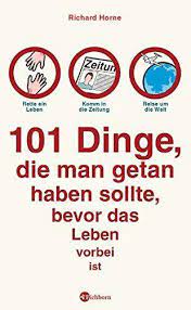 101 Dinge, die man im Leben getan haben sollte