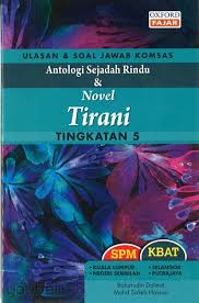 Novel tirani karya beb sabariah saya kupas dengan tajuk. Oxford Fajar Antologi Sejadah Rindu Novel Tirani Tingkatan 5