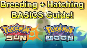 Breeding Hatching Basics In Pokemon Sun And Moon Breeding Help Guide Tips