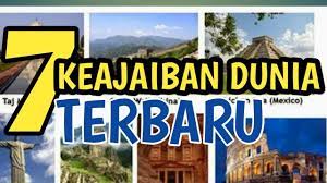 7 benda ajaib di dunia, tempat bersejarah dunia, pelancongan menarik. 7 Keajaiban Dunia Terbaru Keajaiban Dunia Nyata Youtube