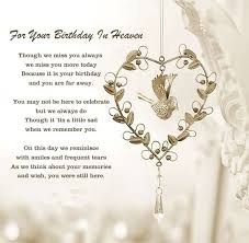 Loved One Birthday Wishes For Someone In Heaven 20 Memorable Deceased Loved Ones Birthday Quotes Enkiquotes Birthday In Heaven Happy Birthday In Heaven Birthday In Heaven Quotes
