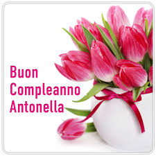 Gifs buon compleanno fiori per la ragazza immagini animate. Immagini Buon Compleanno Antonella Immagini