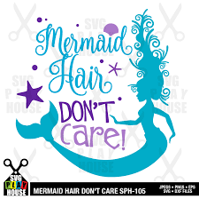 Free Free Mermaid Hair Don&#039;t Care Svg Free 850 SVG PNG EPS DXF File