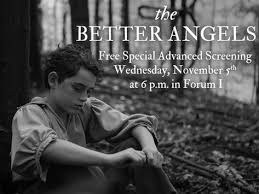 Resistance to our better angels drives those angels away. 15 The Better Angels Film Ideas The Better Angels Best Film