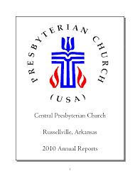 Central Presbyterian Church Russellville, Arkansas 2010 Annual Reports
