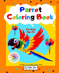 Valentine's day emphases love of all kinds. Parrot Coloring Book For Kids Bird Coloring Book For Kids Ages 2 4 4 8 Cute Parrots Coloring Pages For Fun And Activity With Kids Tropical Birds Coloring Book Box Color 9781695448476 Amazon Com Books