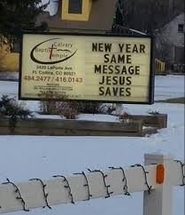 New Year Same Message Jesus Saves Church Sign Church Signs Church Sign Sayings Church Decor