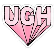 Ugh By Lazyville Tumblr Stickers Tumblr Transparents Tumblr Png