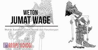 Maybe you would like to learn more about one of these? Watak Weton Jumat Wage Ramalan Jodoh Rezeki Nasib Dan Peruntungan Majalah Online Parapsikologi